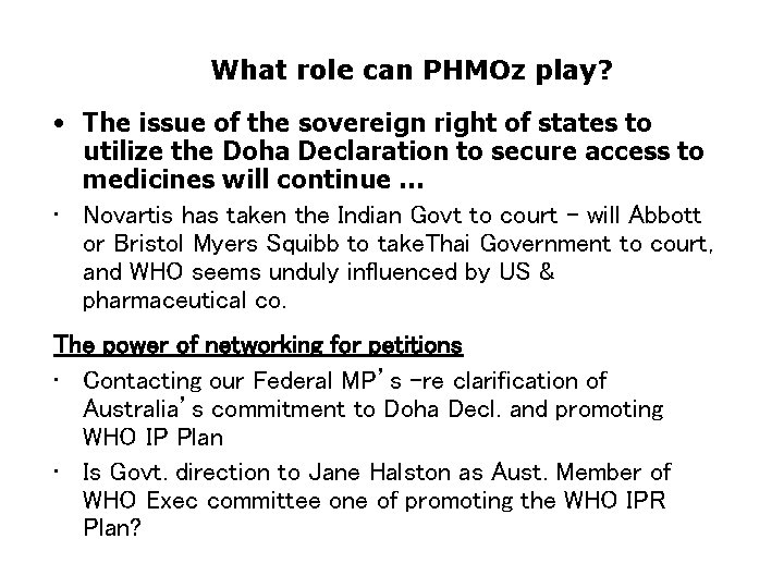 What role can PHMOz play? • The issue of the sovereign right of states