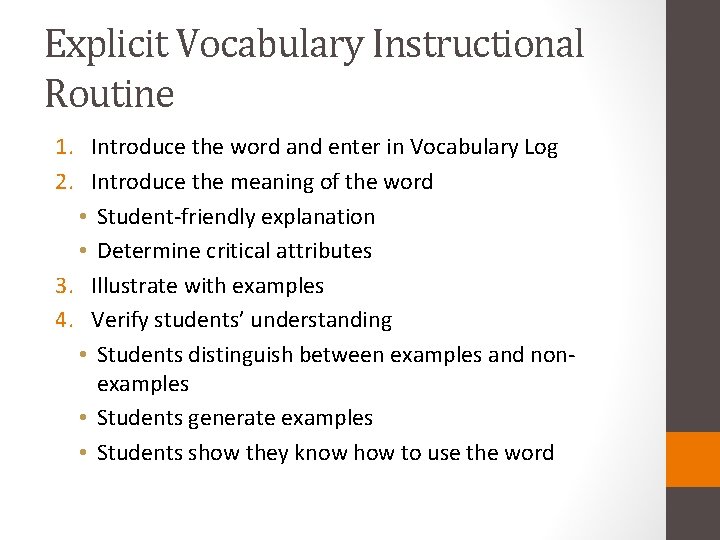 Explicit Vocabulary Instructional Routine 1. Introduce the word and enter in Vocabulary Log 2.