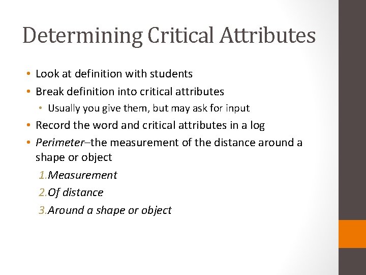 Determining Critical Attributes • Look at definition with students • Break definition into critical