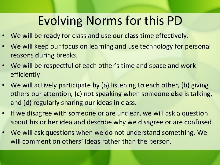 Evolving Norms for this PD • We will be ready for class and use