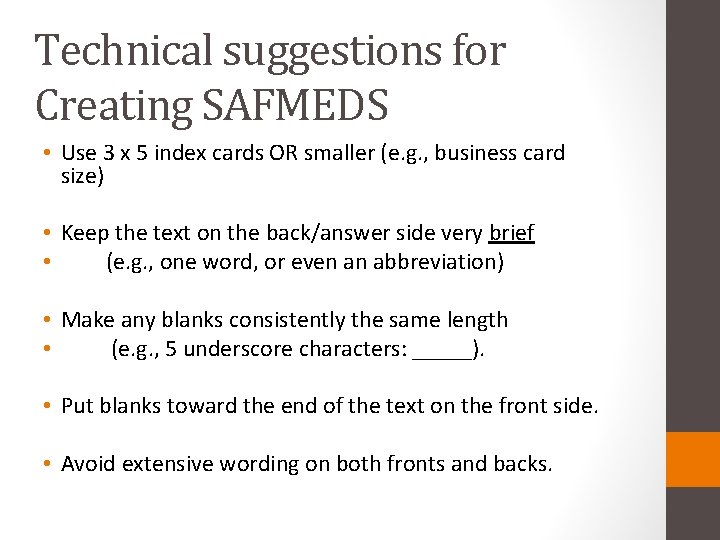 Technical suggestions for Creating SAFMEDS • Use 3 x 5 index cards OR smaller