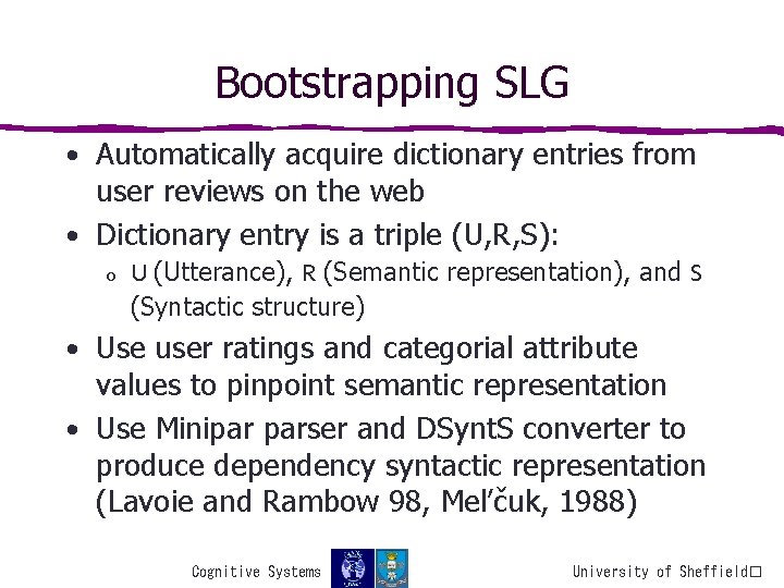 Bootstrapping SLG • Automatically acquire dictionary entries from user reviews on the web •