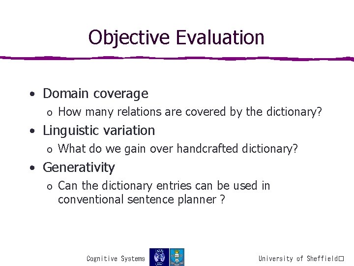 Objective Evaluation • Domain coverage o How many relations are covered by the dictionary?