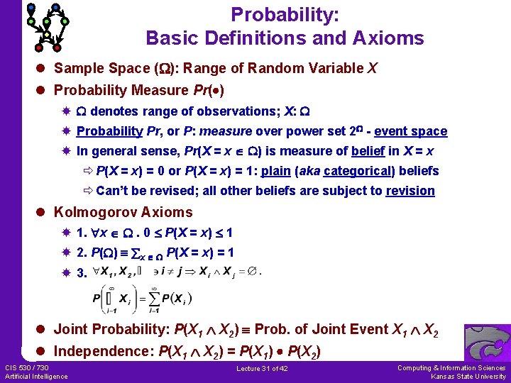 Probability: Basic Definitions and Axioms l Sample Space ( ): Range of Random Variable