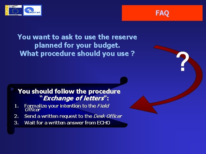 FAQ You want to ask to use the reserve planned for your budget. What