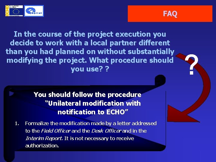 FAQ In the course of the project execution you decide to work with a