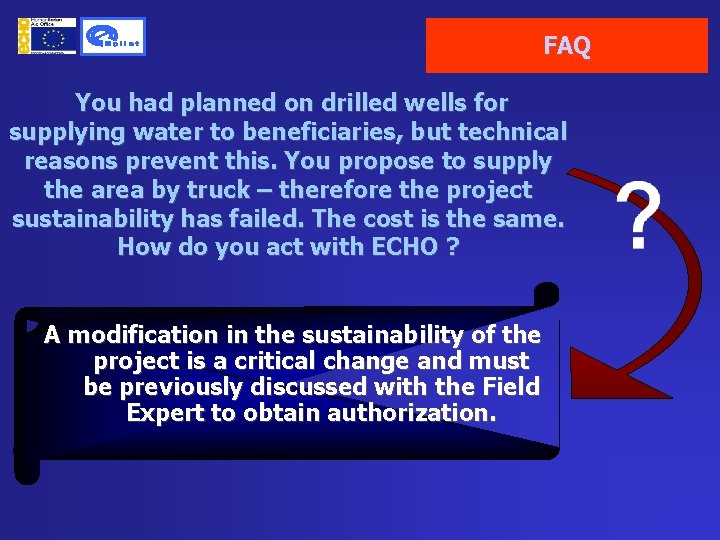 FAQ You had planned on drilled wells for supplying water to beneficiaries, but technical