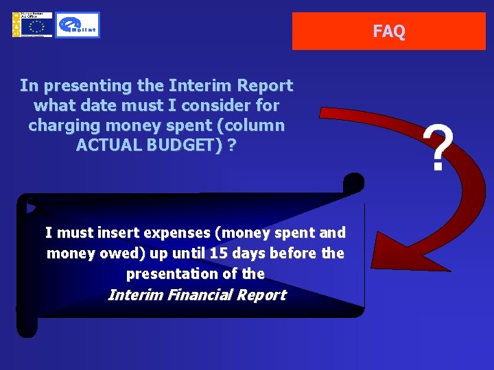 FAQ In presenting the Interim Report what date must I consider for charging money