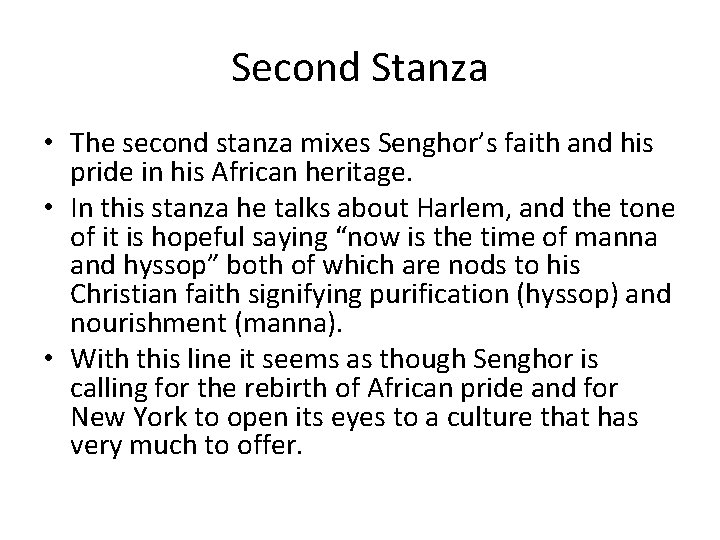 Second Stanza • The second stanza mixes Senghor’s faith and his pride in his