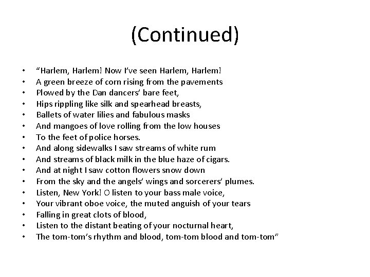(Continued) • • • • “Harlem, Harlem! Now I’ve seen Harlem, Harlem! A green