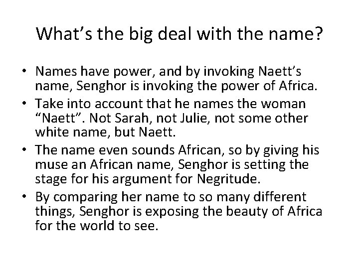 What’s the big deal with the name? • Names have power, and by invoking