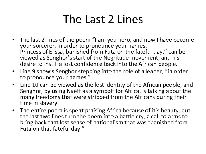 The Last 2 Lines • The last 2 lines of the poem “I am