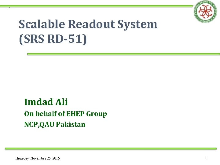 Scalable Readout System (SRS RD-51) Imdad Ali On behalf of EHEP Group NCP, QAU