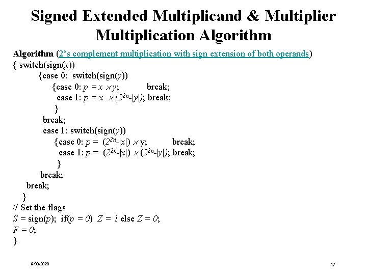 Signed Extended Multiplicand & Multiplier Multiplication Algorithm (2’s complement multiplication with sign extension of Signed Extended Multiplicand & Multiplier Multiplication Algorithm (2’s complement multiplication with sign extension of