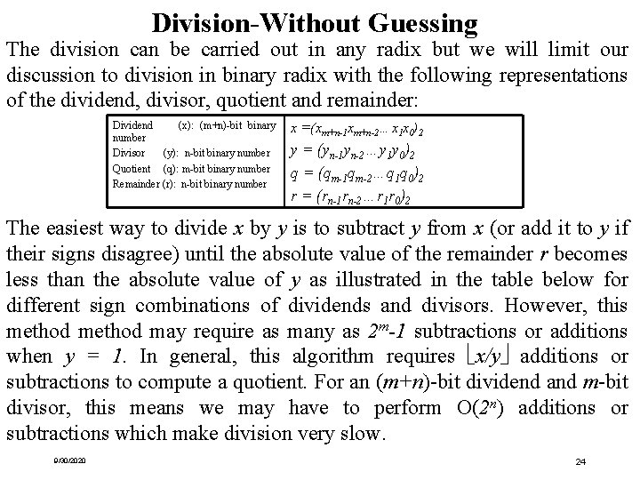 Division-Without Guessing The division can be carried out in any radix but we will Division-Without Guessing The division can be carried out in any radix but we will