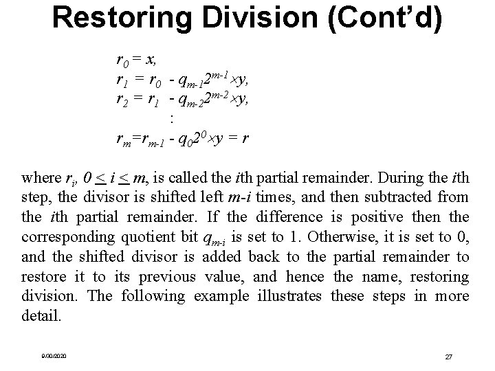 Restoring Division (Cont’d) r 0 = x, r 1 = r 0 - qm-12 Restoring Division (Cont’d) r 0 = x, r 1 = r 0 - qm-12