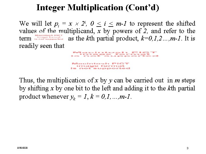 Integer Multiplication (Cont’d) We will let pi = x 2 i, 0 < i Integer Multiplication (Cont’d) We will let pi = x 2 i, 0 < i