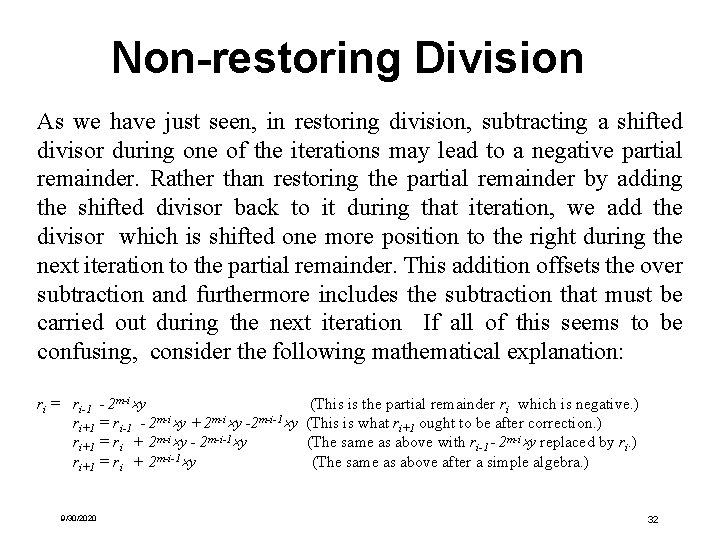 Non-restoring Division As we have just seen, in restoring division, subtracting a shifted divisor Non-restoring Division As we have just seen, in restoring division, subtracting a shifted divisor
