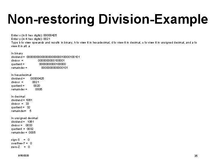 Non-restoring Division-Example Enter x (in 8 hex digits): 00000425 Enter y (in 4 hex Non-restoring Division-Example Enter x (in 8 hex digits): 00000425 Enter y (in 4 hex