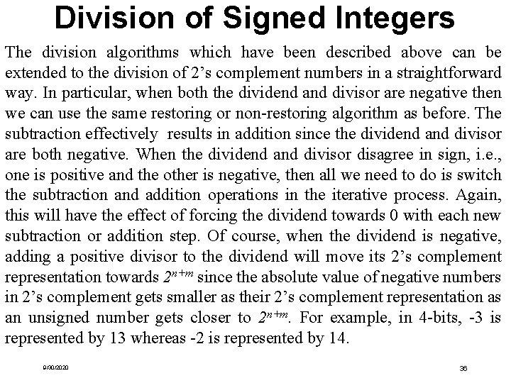 Division of Signed Integers The division algorithms which have been described above can be Division of Signed Integers The division algorithms which have been described above can be