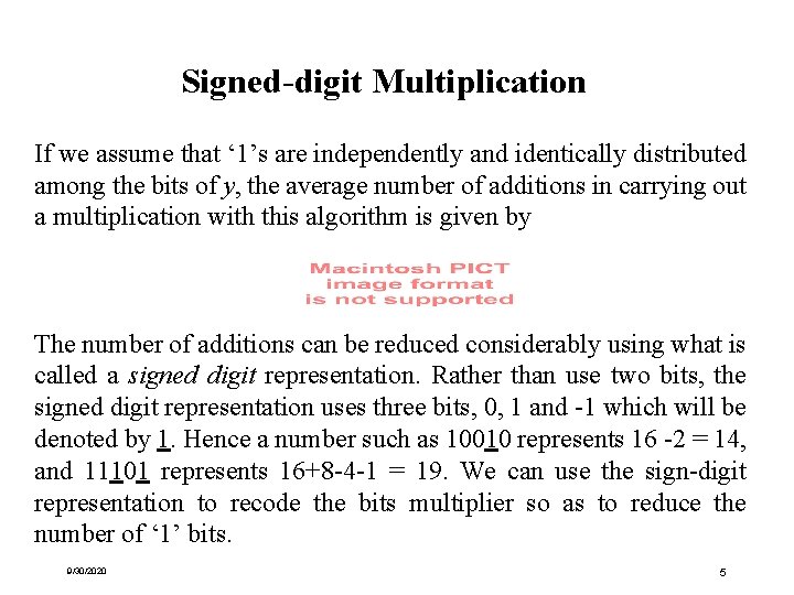 Signed-digit Multiplication If we assume that ‘ 1’s are independently and identically distributed among Signed-digit Multiplication If we assume that ‘ 1’s are independently and identically distributed among