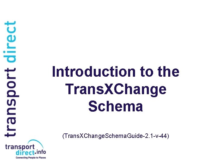 Introduction to the Trans. XChange Schema (Trans. XChange. Schema. Guide-2. 1 -v-44) 