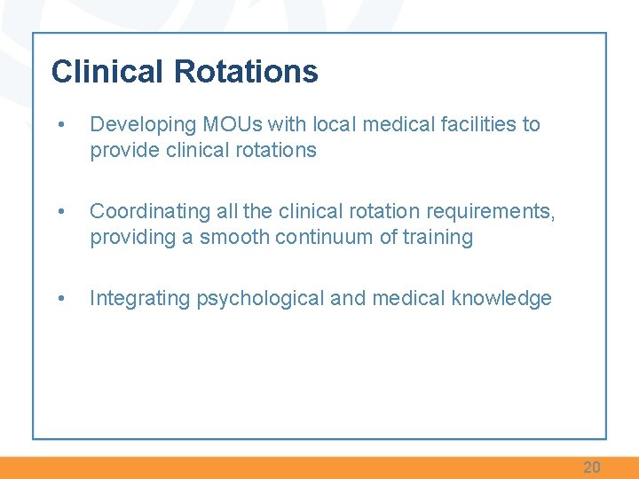 Clinical Rotations • Developing MOUs with local medical facilities to provide clinical rotations • Clinical Rotations • Developing MOUs with local medical facilities to provide clinical rotations •