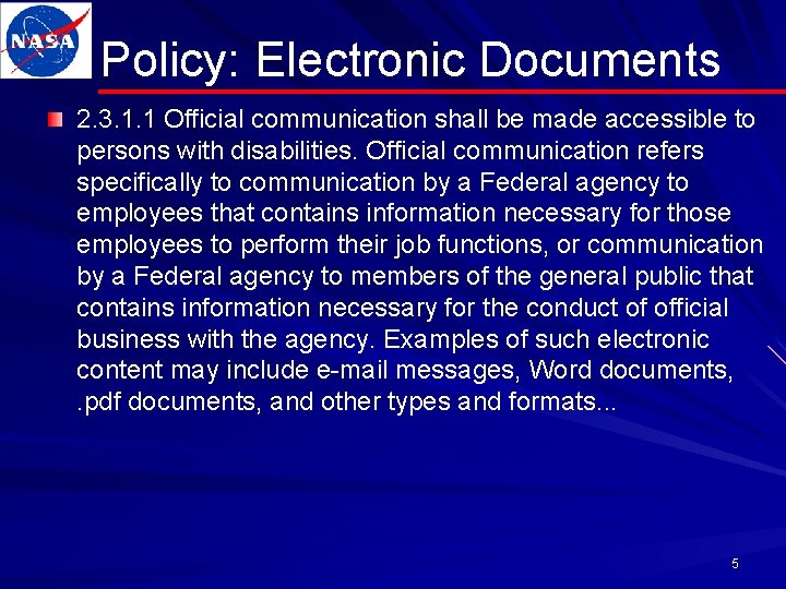 Policy: Electronic Documents 2. 3. 1. 1 Official communication shall be made accessible to