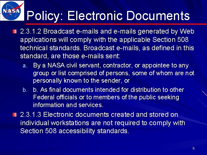 Policy: Electronic Documents 2. 3. 1. 2 Broadcast e-mails and e-mails generated by Web