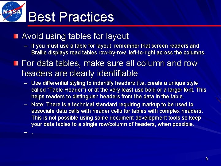 Best Practices Avoid using tables for layout – If you must use a table