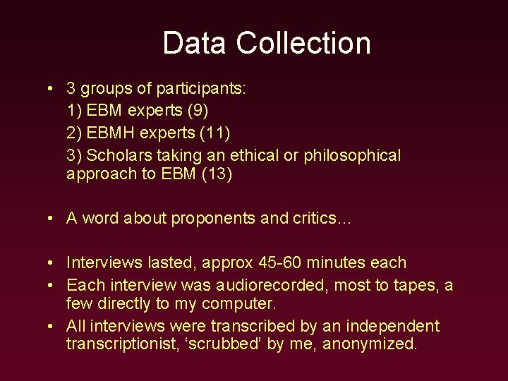 Data Collection • 3 groups of participants: 1) EBM experts (9) 2) EBMH experts