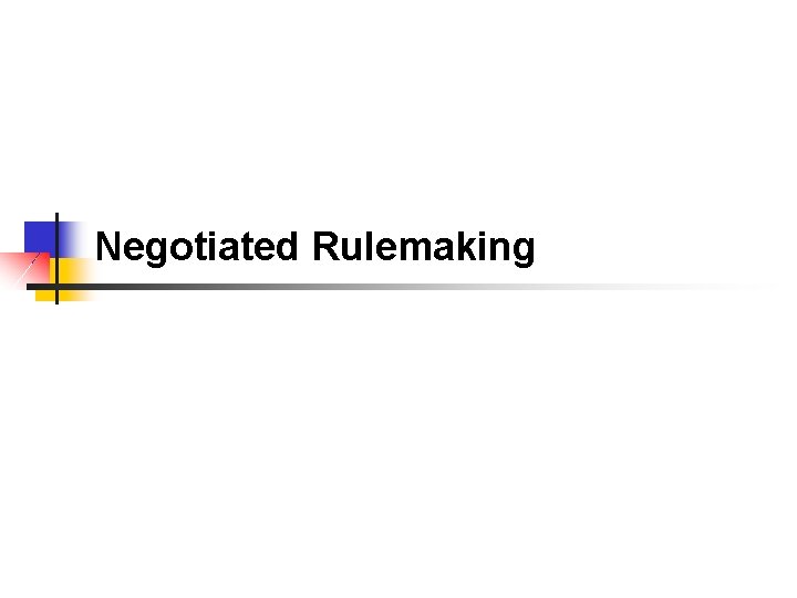 Negotiated Rulemaking 