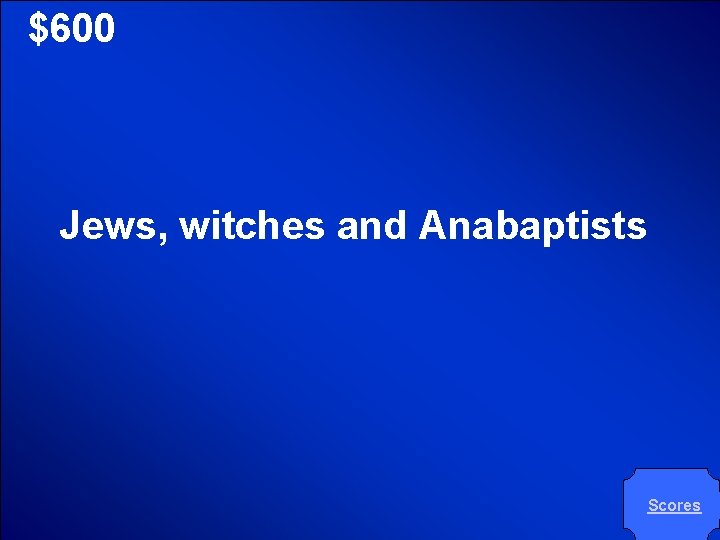 © Mark E. Damon - All Rights Reserved $600 Jews, witches and Anabaptists Scores