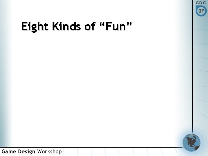 Eight Kinds of “Fun” 