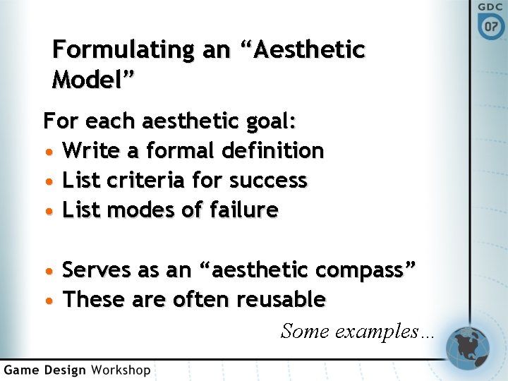 Formulating an “Aesthetic Model” For each aesthetic goal: • Write a formal definition •
