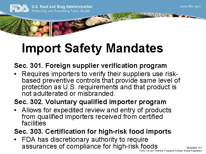 Import Safety Mandates Sec. 301. Foreign supplier verification program • Requires importers to verify