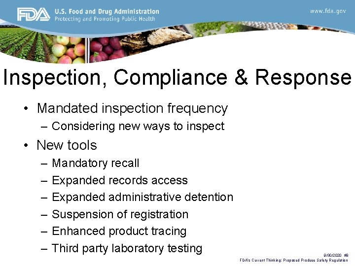 Inspection, Compliance & Response • Mandated inspection frequency – Considering new ways to inspect