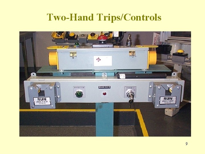 Two-Hand Trips/Controls 9 