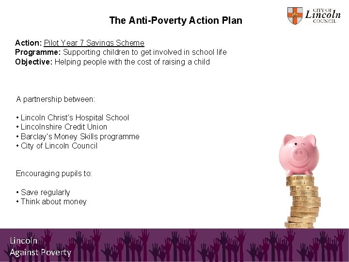 The Anti-Poverty Action Plan Action: Pilot Year 7 Savings Scheme Programme: Supporting children to