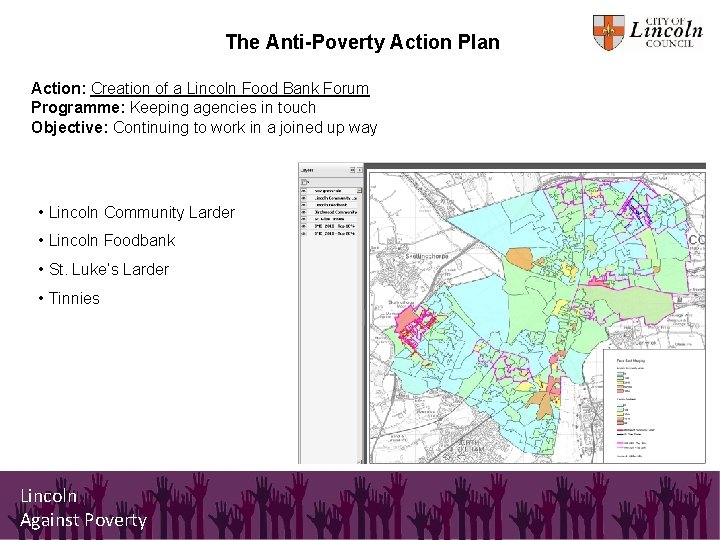 The Anti-Poverty Action Plan Action: Creation of a Lincoln Food Bank Forum Programme: Keeping