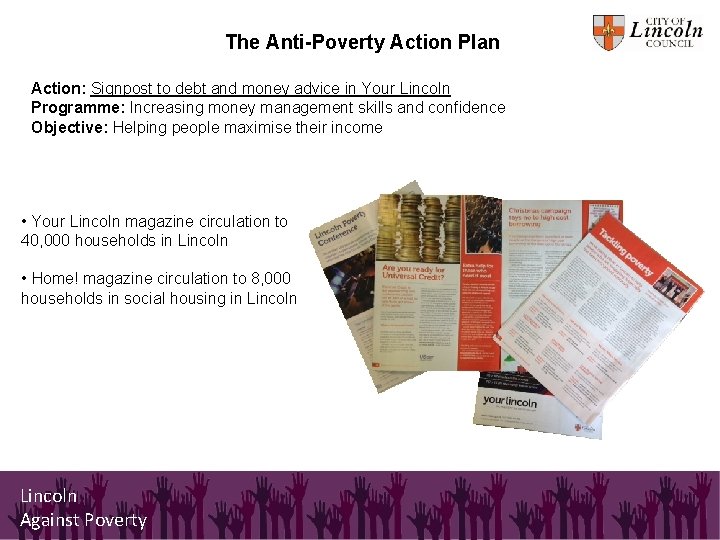 The Anti-Poverty Action Plan Action: Signpost to debt and money advice in Your Lincoln