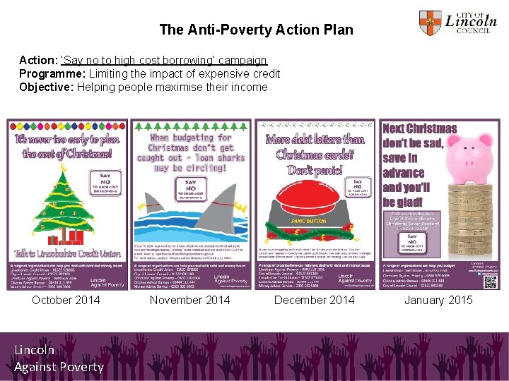 The Anti-Poverty Action Plan Action: ‘Say no to high cost borrowing’ campaign Programme: Limiting