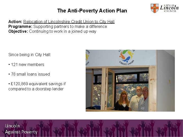 The Anti-Poverty Action Plan Action: Relocation of Lincolnshire Credit Union to City Hall Programme: