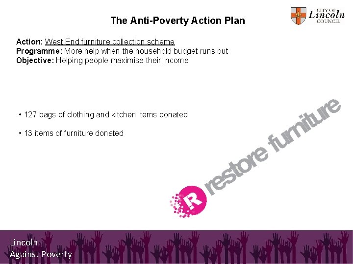 The Anti-Poverty Action Plan Action: West End furniture collection scheme Programme: More help when