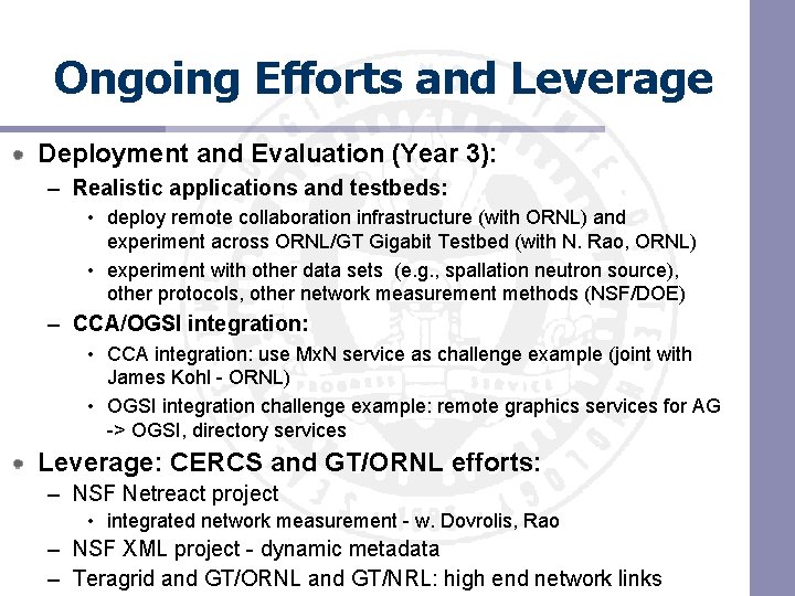 Ongoing Efforts and Leverage Deployment and Evaluation (Year 3): – Realistic applications and testbeds: Ongoing Efforts and Leverage Deployment and Evaluation (Year 3): – Realistic applications and testbeds: