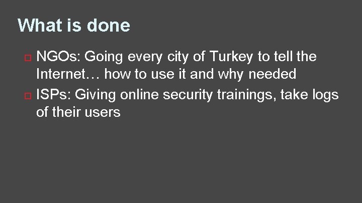 What is done NGOs: Going every city of Turkey to tell the Internet… how
