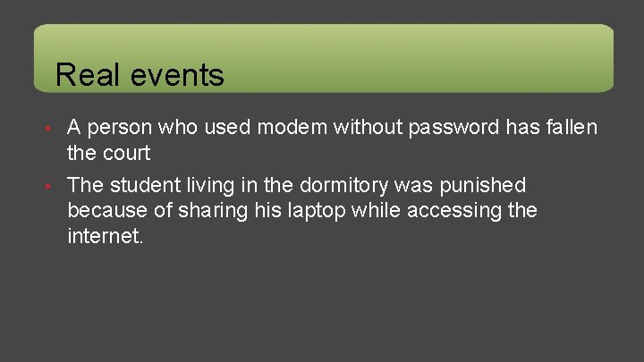 Real events A person who used modem without password has fallen the court •