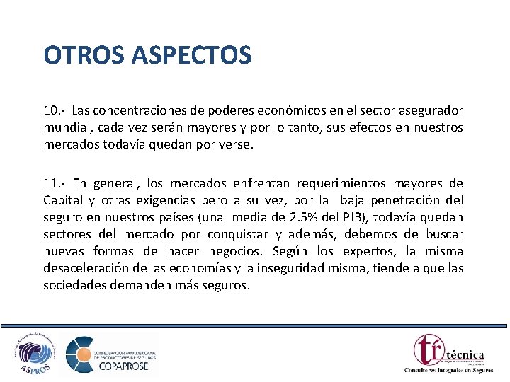 OTROS ASPECTOS 10. - Las concentraciones de poderes económicos en el sector asegurador mundial,