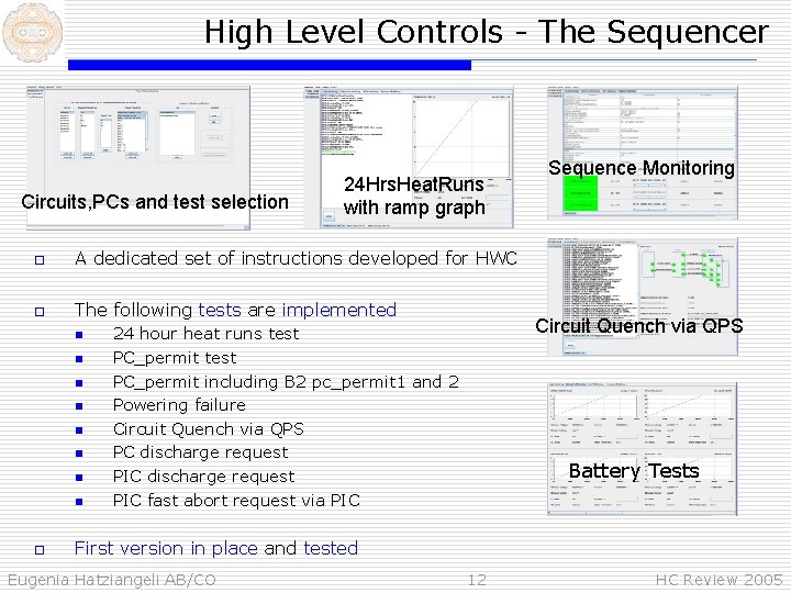 High Level Controls - The Sequencer Circuits, PCs and test selection 24 Hrs. Heat.