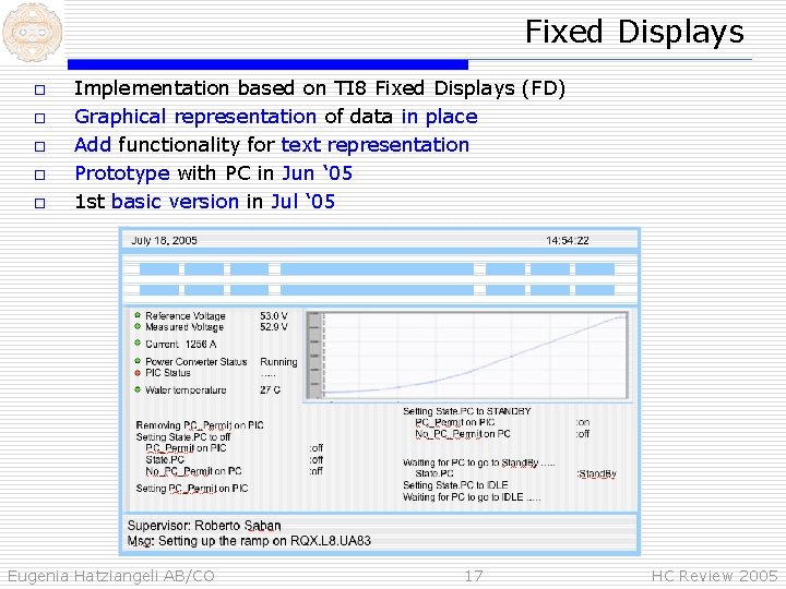 Fixed Displays o o o Implementation based on TI 8 Fixed Displays (FD) Graphical